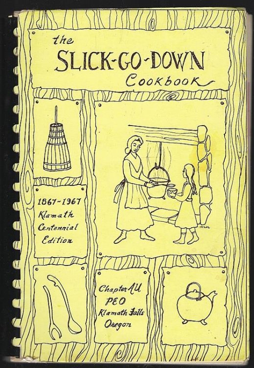 SLICK GO DOWN COOKBOOK A Book of Favorite Recipes