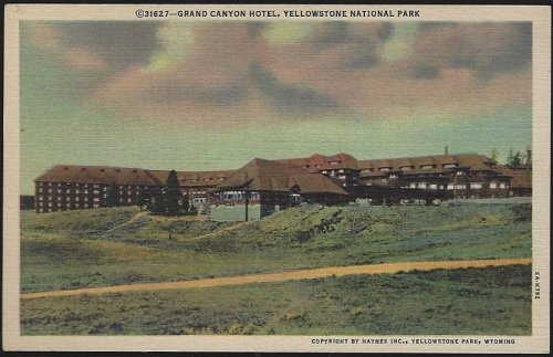 GRAND CANYON HOTEL, YELLOWSTONE NATIONAL PARK