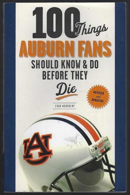 100 THINGS AUBURN FANS SHOULD KNOW & DO BEFORE THEY DIE