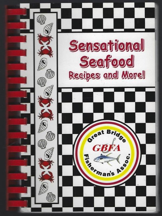 SENSATIONAL SEAFOOD RECIPES AND MORE A Collection of Recipes