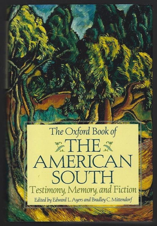 OXFORD BOOK OF THE AMERICAN SOUTH Testimony, Memory and Fiction
