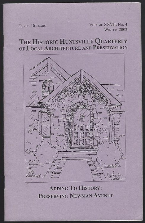 HISTORIC HUNTSVILLE QUARTERLY OF LOCAL ARCHITECTURE AND PRESERVATION WINTER 2002