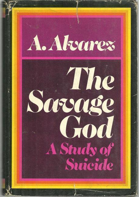 SAVAGE GOD A Study of Suicide