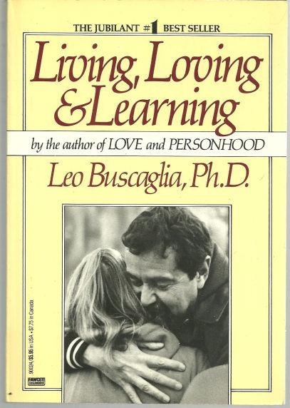 LIVING, LOVING AND LEARNING