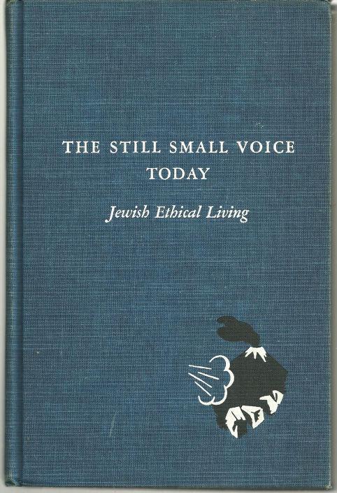 STILL SMALL VOICE TODAY Jewish Ethical Living Book Two