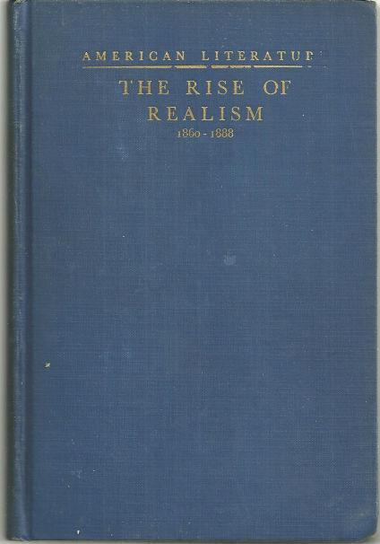 RISE OF REALISM American Literature from 1860-1888