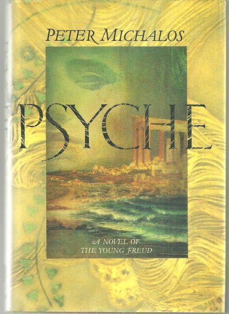 PSYCHE A Novel of the Young Freud