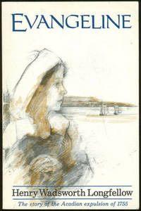 EVANGELINE A Tale of Acadie