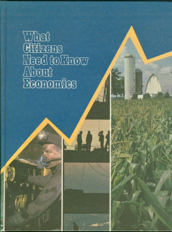 WHAT CITIZENS NEED TO KNOW ABOUT ECONOMICS Textbook and Teacher's Handbook