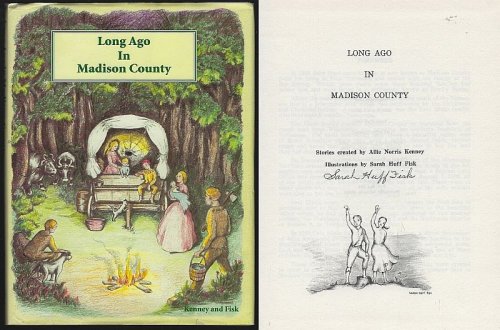 LONG AGO IN MADISON COUNTY