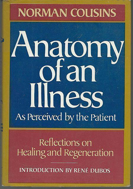 ANATOMY OF AN ILLNESS AS PERCEIVED BY THE PATIENT Reflections on Healing and Regeneration