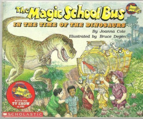 MAGIC SCHOOL BUS IN THE TIME OF DINOSAURS