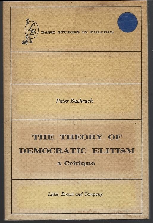 THEORY OF DEMOCRATIC ELITISM : a Critique