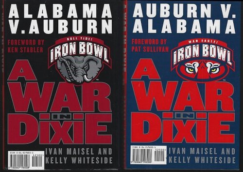WAR IN DIXIE Alabama V. Auburn; Auburn V. Alabama