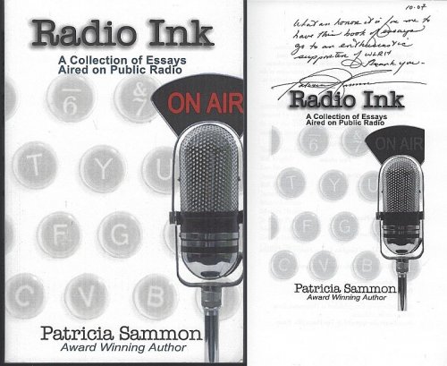 RADIO INK A Collection of Essays Aired on Public Radio