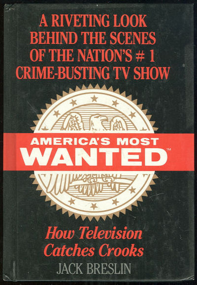 AMERICA'S MOST WANTED How Television Catches Crooks