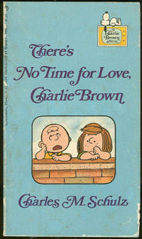 THERE'S NO TIME FOR LOVE, CHARLIE BROWN A Charlie Brown Special