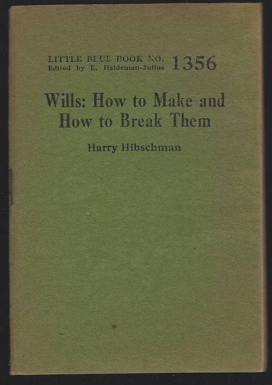 WILLS: HOW TO MAKE AND HOW TO BREAK THEM