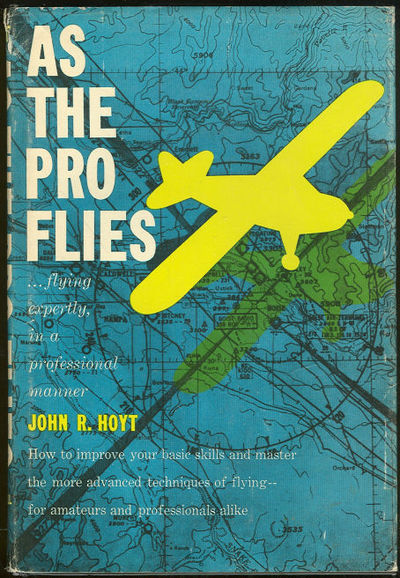 AS THE PRO FLIES Flying Expertly, in a Professional Manner