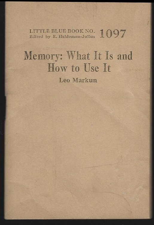 MEMORY--WHAT IT IS AND HOW TO USE IT