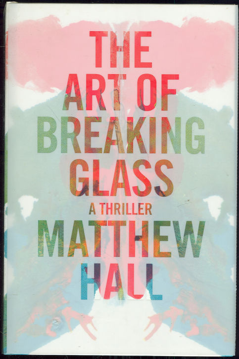 ART OF BREAKING GLASS A Thriller
