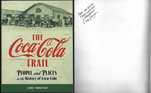 COCA-COLA TRAIL People and Places in the History of Coca-Cola