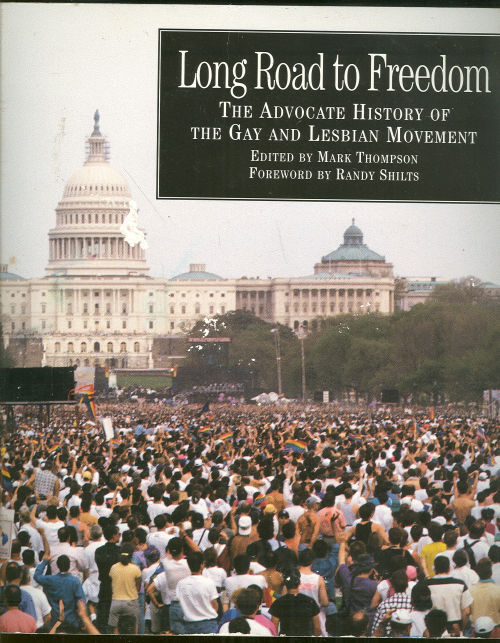 LONG ROAD TO FREEDOM The Advocate History of the Gay and Lesbian Movement