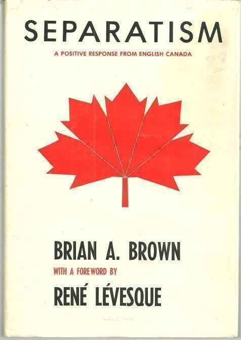 SEPARATISM A Positive Response from English Canada