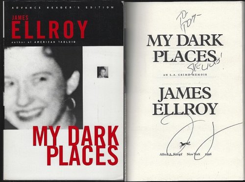 MY DARK PLACES An L. A. Crime Memoir