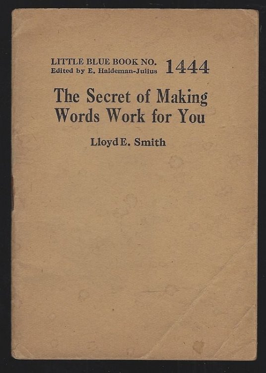 SECRET OF MAKING WORDS WORK FOR YOU