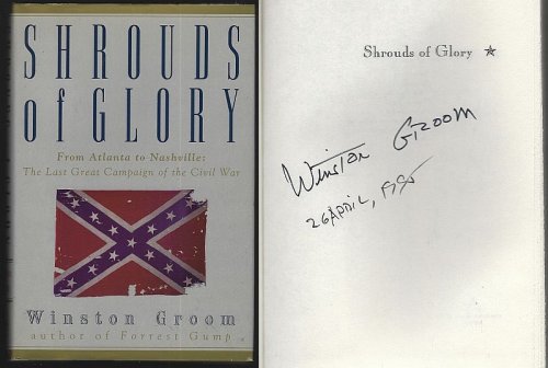 SHROUDS OF GLORY From Atlanta to Nashville : the Last Great Campaign of the Civil War