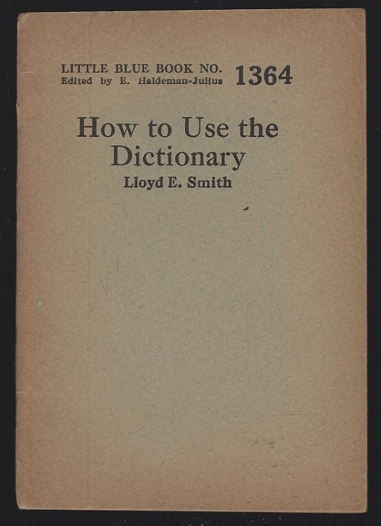 HOW TO USE THE DICTIONARY With a Note on Other Reference Works