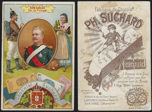 VICTORIAN TRADE CARD FOR CHOCOLAT SUCHARD WITH DOM CARLOS ROI DU PORTUGAL
