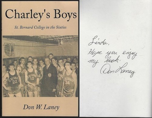 CHARLEY'S BOYS St. Bernard College in the Sixties