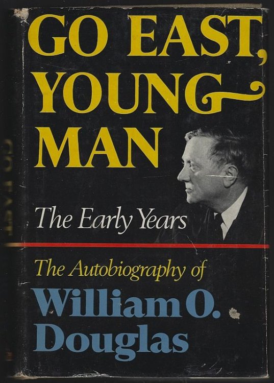 GO EAST YOUNG MAN The Early Years