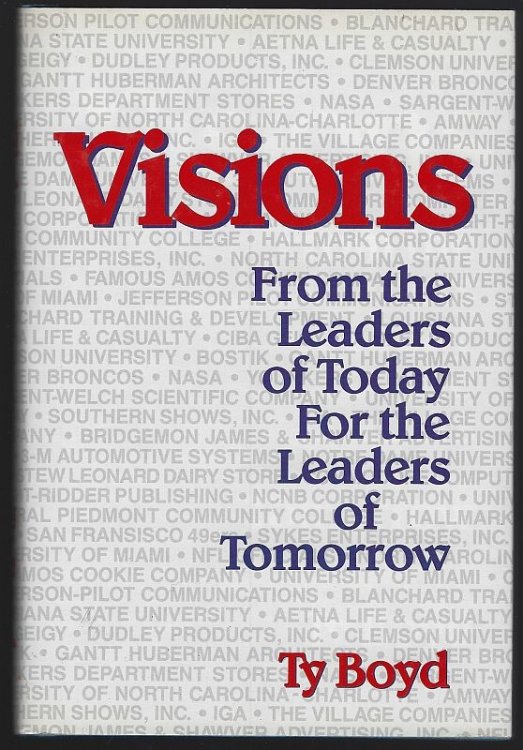 VISIONS From the Leaders of Today for the Leaders of Tomorrow