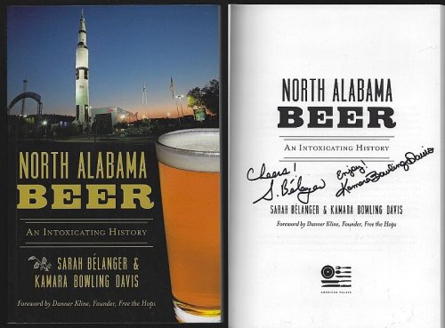 NORTH ALABAMA BEER An Intoxicating History