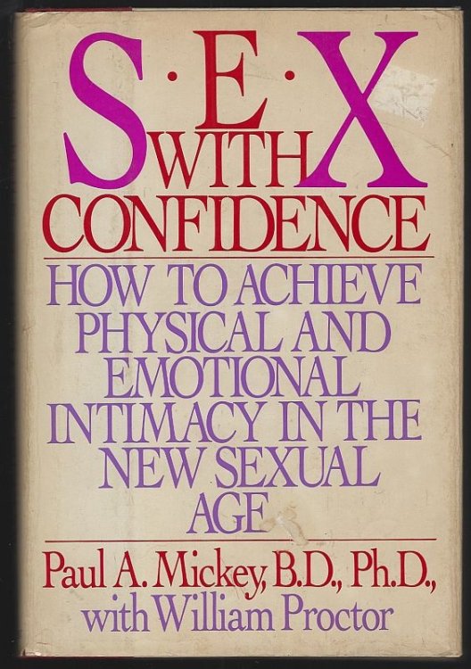 SEX WITH CONFIDENCE How to Achieve Physical and Emotional Intimacy in the New Sexual Age