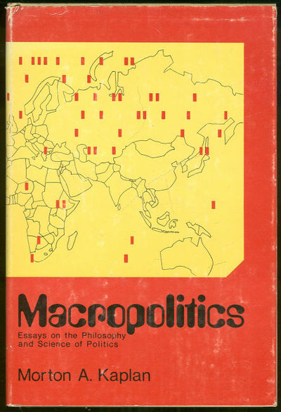MACROPOLITICS Essays on the Philosophy and Science of Politics