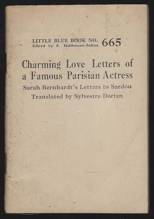 CHARMING LOVE LETTERS OF A FAMOUS PARISIAN ACTRESS Sarah Bernhardt's Letters to Sardou