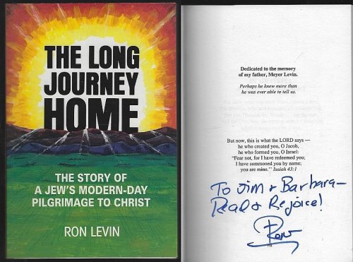 LONG JOURNEY HOME The Story of a Jew's Modern-Day Pilgrimage to Christ