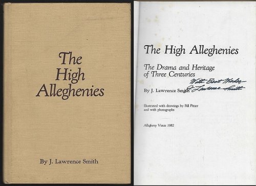 HIGH ALLEGHENIES The Drama and Heritage of Three Centuries