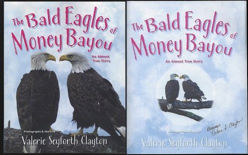 BALD EAGLES OF MONEY BAYOU An Almost True Story