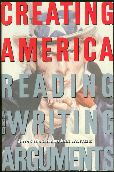 CREATING AMERICA Reading and Writing Arguments