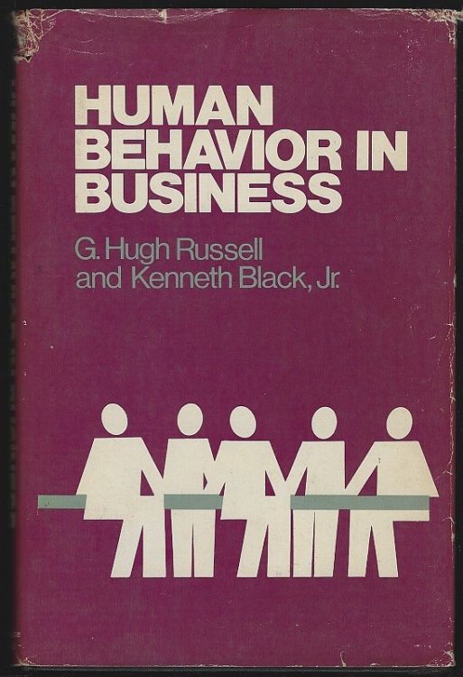 HUMAN BEHAVIOR IN BUSINESS Questions You Have Answers You Need