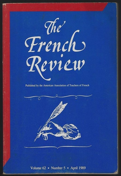 FRENCH REVIEW APRIL 1989 Published by the American Association of Teachers of French Volume 62 Number 5