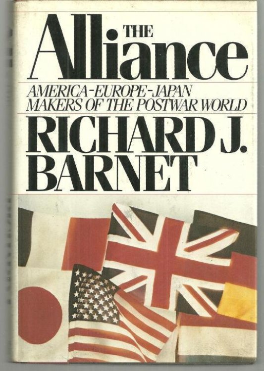 ALLIANCE America, Europe, Japan. Makers of the Postwar World