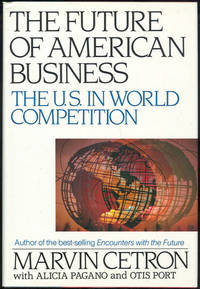 FUTURE OF AMERICAN BUSINESS The U. S. in World Competition