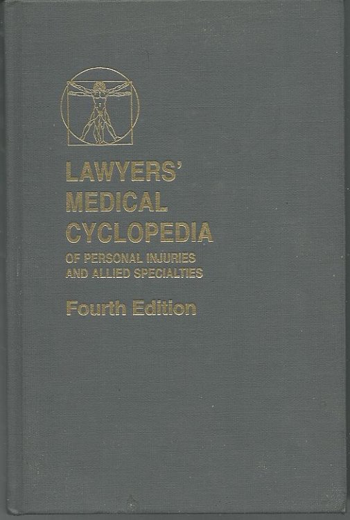 LAWYERS' MEDICAL CYCLOPEDIA OF PERSONAL INJURIES AND ALLIED SPECIALTIES Volume Three Part A