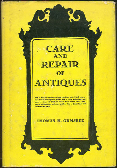 CARE AND REPAIR OF ANTIQUES